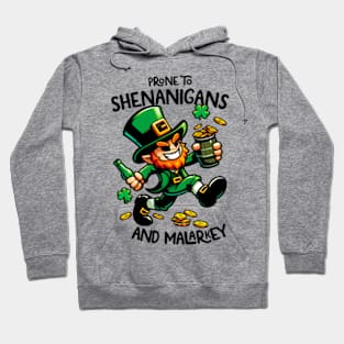 St Patrick's Day - Prone To Shenanigans and Malarkey Hoodie